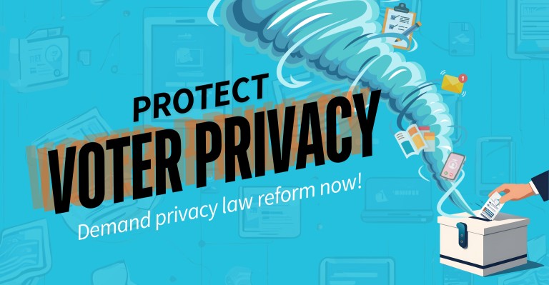 Image for Protect voter privacy: End loopholes now!